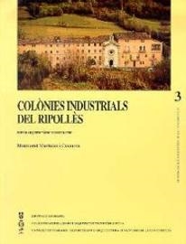 COLONIES INDUSTRIALS DEL RIPOLLES | 9788493006600 | MUNTADAS, MONTSERRAT | Llibreria Drac - Llibreria d'Olot | Comprar llibres en català i castellà online