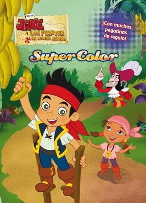 JAKE Y LOS PIRATAS DE NUNCA JAMAS. SUPERCOLOR | 9788499514055 | DISNEY | Llibreria Drac - Llibreria d'Olot | Comprar llibres en català i castellà online