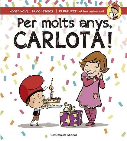 PER MOLTS ANYS, CARLOTA | 9788490345801 | ROIG, ROGER | Llibreria Drac - Llibreria d'Olot | Comprar llibres en català i castellà online