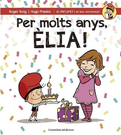 PER MOLTS ANYS, ÈLIA | 9788490345818 | ROIG, ROGER | Llibreria Drac - Llibreria d'Olot | Comprar llibres en català i castellà online