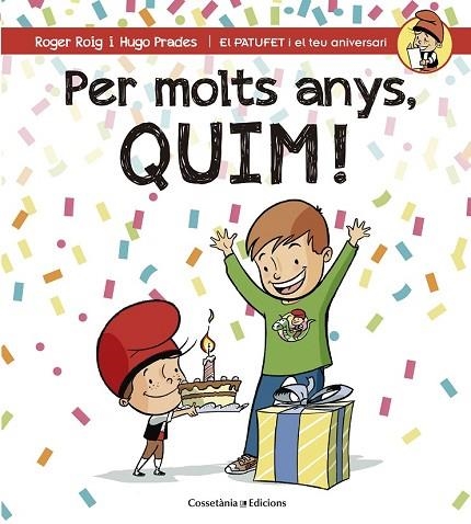 PER MOLTS ANYS, QUIM | 9788490345849 | ROIG, ROGER | Llibreria Drac - Llibreria d'Olot | Comprar llibres en català i castellà online