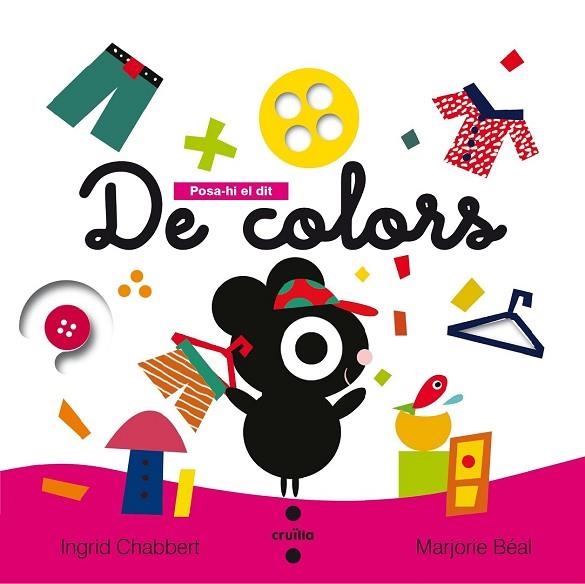 DE COLORS (POSA-HI EL DIT) | 9788466141468 | CHABBERT, INGRID | Llibreria Drac - Llibreria d'Olot | Comprar llibres en català i castellà online