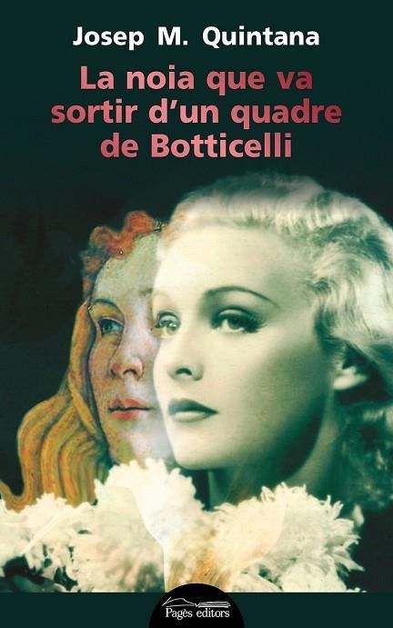 NOIA QUE  VA SORTIR D'UN QUADRE DE BOTTICELLI, LA | 9788499758145 | QUINTANA, JOSEP MARIA | Llibreria Drac - Llibreria d'Olot | Comprar llibres en català i castellà online