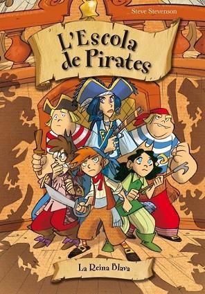 REINA BLAVA, LA (L'ESCOLA DE PIRATES 9) | 9788415235538 | STEVENSON, STEVE | Llibreria Drac - Llibreria d'Olot | Comprar llibres en català i castellà online