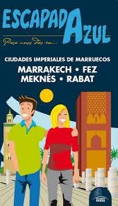 MARRAKECH, FEZ, MEKNES, RABAT 2017 (ESCAPADA AZUL) | 9788416766598 | VV.AA. | Llibreria Drac - Llibreria d'Olot | Comprar llibres en català i castellà online