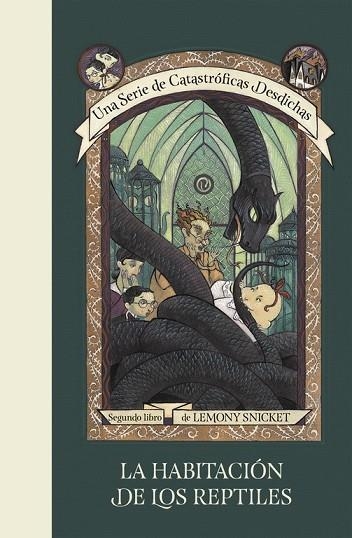 HABITACIÓN DE LOS REPTILES, LA (UNA SERIE DE CATASTRÓFICAS DESDICHAS 2) | 9788490437254 | SNICKET, LEMONY | Llibreria Drac - Llibreria d'Olot | Comprar llibres en català i castellà online