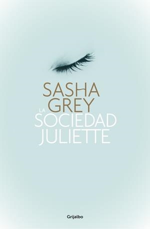 SOCIEDAD JULIETTE, LA | 9788425350474 | GREY, SASHA | Llibreria Drac - Llibreria d'Olot | Comprar llibres en català i castellà online