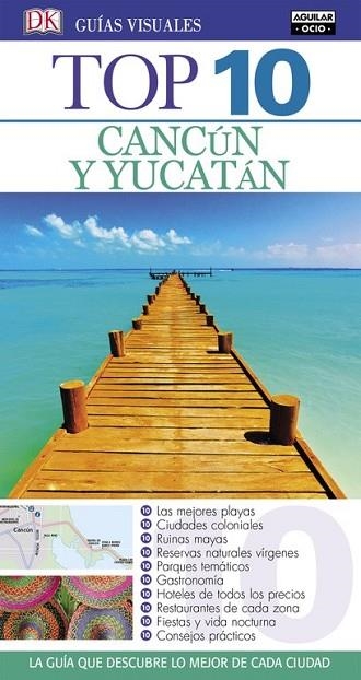 CANCÚN Y YUCATÁN 2016 (GUÍAS TOP 10) | 9788403512627 | AA.DD. | Llibreria Drac - Llibreria d'Olot | Comprar llibres en català i castellà online