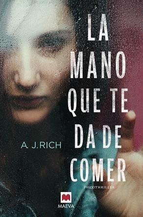 MANO QUE TE DA DE COMER, LA | 9788416363919 | RICH, A.J. | Llibreria Drac - Llibreria d'Olot | Comprar llibres en català i castellà online