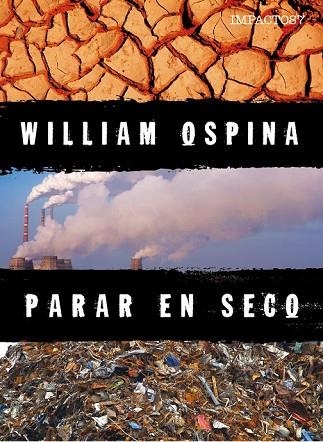 PARAR EN SECO | 9788416259786 | OSPINA, WILLIAM | Llibreria Drac - Librería de Olot | Comprar libros en catalán y castellano online