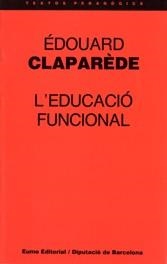 EDUCACIÓ FUNCIONAL | 9788476022672 | CLAPAREDE, EDOUARD | Llibreria Drac - Llibreria d'Olot | Comprar llibres en català i castellà online