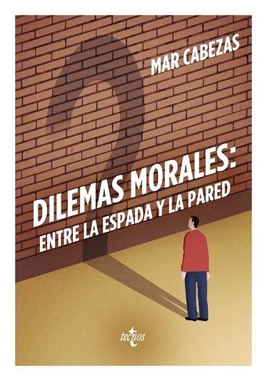 DILEMAS MORALES: ENTRE LA ESPADA Y LA PARED | 9788430968725 | CABEZAS, MAR | Llibreria Drac - Llibreria d'Olot | Comprar llibres en català i castellà online