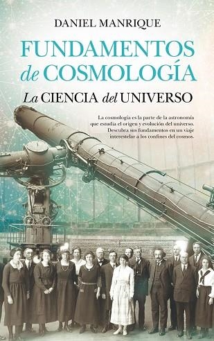 FUNDAMENTOS DE COSMOLOGÍA, LA CIENCIA DEL UNIVERSO | 9788494471759 | MANRIQUE, DANIEL | Llibreria Drac - Librería de Olot | Comprar libros en catalán y castellano online