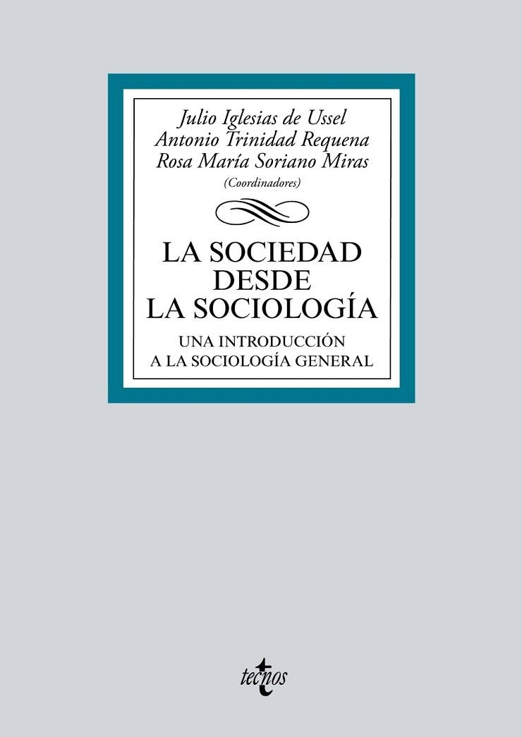 SOCIEDAD DESDE LA SOCIOLOGÍA, LA | 9788430969395 | IGLESIAS DE USSEL, JULIO/TRINIDAD REQUENA, ANTONIO/SORIANO MIRAS, ROSA MARÍA/BECERRIL RUIZ, DIEGO/BE | Llibreria Drac - Llibreria d'Olot | Comprar llibres en català i castellà online