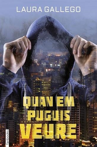 QUAN EM PUGUIS VEURE | 9788416716258 | GALLEGO, LAURA | Llibreria Drac - Llibreria d'Olot | Comprar llibres en català i castellà online