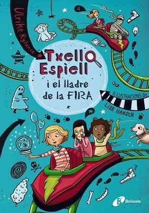 TXELL ESPIELL I EL LLADRE DE LA FIRA (TXELL ESPIELL 2) | 9788499067506 | RYLANCE, ULRIKE | Llibreria Drac - Llibreria d'Olot | Comprar llibres en català i castellà online