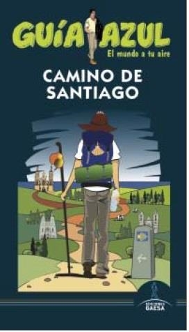 CAMINO DE SANTIAGO 2016 (GUIA AZUL) | 9788416408795 | GARCÍA, JESÚS; GONZÁLEZ, IGNACIO | Llibreria Drac - Llibreria d'Olot | Comprar llibres en català i castellà online