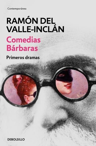 COMEDIAS BÁRBARAS. PRIMEROS DRAMAS | 9788466337472 | DEL VALLE-INCLAN, RAMON | Llibreria Drac - Llibreria d'Olot | Comprar llibres en català i castellà online