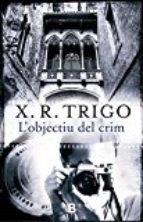 OBJECTIU DEL CRIM, L' | 9788466658188 | TRIGO, X.R. | Llibreria Drac - Llibreria d'Olot | Comprar llibres en català i castellà online