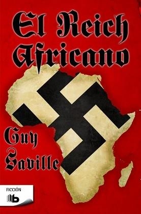 REICH AFRICANO, EL | 9788490703434 | SAVILLE, GUY | Llibreria Drac - Llibreria d'Olot | Comprar llibres en català i castellà online