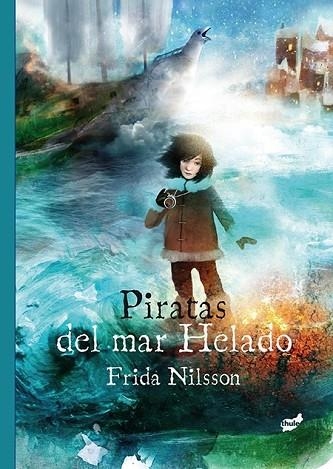 PIRATAS DEL MAR HELADO | 9788416817092 | NILSSON, FRIDA | Llibreria Drac - Librería de Olot | Comprar libros en catalán y castellano online