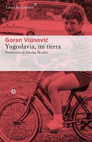 YUGOSLAVIA MI TIERRA | 9788417007003 | VOJNOVIC, GORAN | Llibreria Drac - Llibreria d'Olot | Comprar llibres en català i castellà online