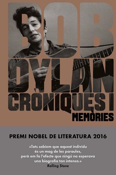 CRÒNIQUES I | 9788416665709 | DYLAN, BOB | Llibreria Drac - Llibreria d'Olot | Comprar llibres en català i castellà online