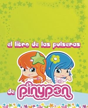 LIBRO DE LAS PULSERAS DE PINYPON, EL | 9788401906299 | VV.AA. | Llibreria Drac - Llibreria d'Olot | Comprar llibres en català i castellà online