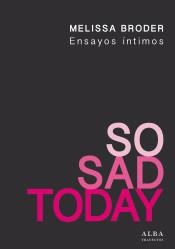 SO SAD TODAY | 9788490652787 | BRODER, MELISSA | Llibreria Drac - Librería de Olot | Comprar libros en catalán y castellano online