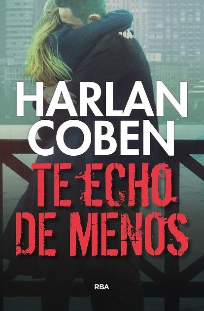 TE ECHO DE MENOS | 9788490565933 | COBEN, HARLAN | Llibreria Drac - Llibreria d'Olot | Comprar llibres en català i castellà online