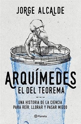 ARQUÍMEDES, EL DEL TEOREMA | 9788408168591 | ALCALDE, JORGE | Llibreria Drac - Llibreria d'Olot | Comprar llibres en català i castellà online