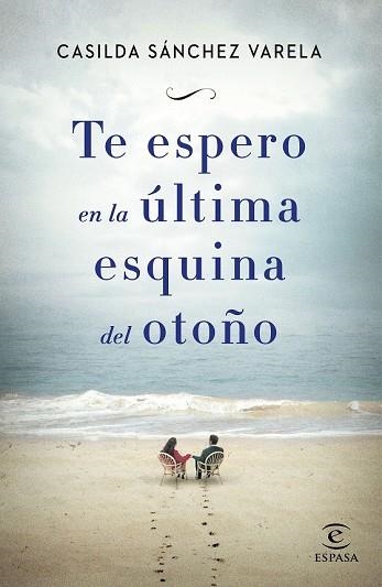 TE ESPERO EN LA ÚLTIMA ESQUINA DEL OTOÑO | 9788467045192 | SÁNCHEZ VARELA, CASILDA | Llibreria Drac - Llibreria d'Olot | Comprar llibres en català i castellà online