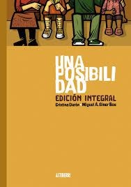 UNA POSIBILIDAD. EDICIÓN INTEGRAL | 9788416251902 | DURÁN, CRISTINA; GINER BOU, MIGUEL ÁNGEL | Llibreria Drac - Llibreria d'Olot | Comprar llibres en català i castellà online