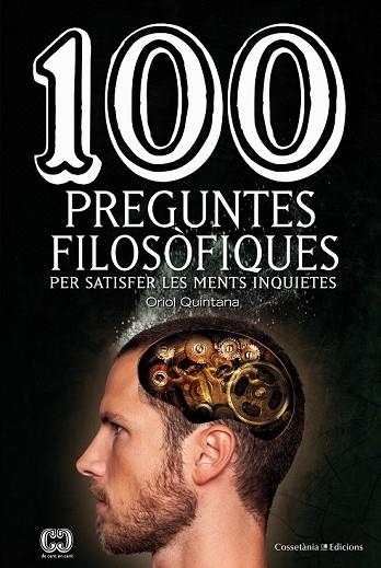 100 PREGUNTES FILOSÒFIQUES | 9788490345665 | QUINTANA, ORIOL | Llibreria Drac - Librería de Olot | Comprar libros en catalán y castellano online