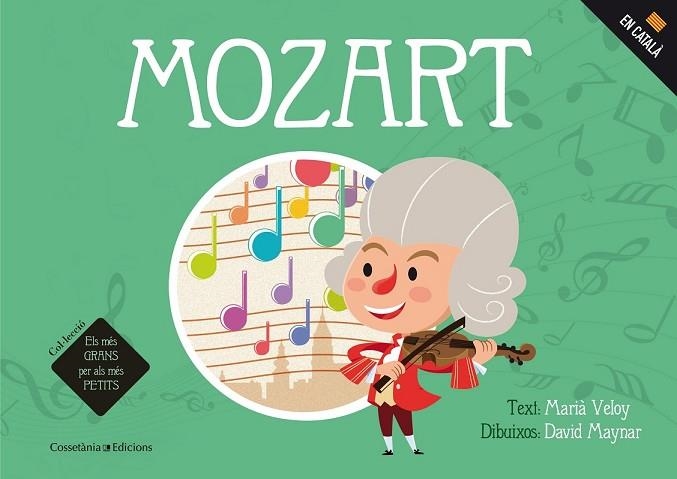 MOZART | 9788490345740 | VELOY, MARIÀ; MAYNAR, DAVID | Llibreria Drac - Llibreria d'Olot | Comprar llibres en català i castellà online