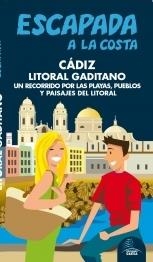 CÁDIZ LITORAL GADITANO 2017 (ESCAPADA AZUL) | 9788416766727 | CABRERA, DANIEL / MAZARRASA, LUIS / DE LA ORDEN, FERNANDO | Llibreria Drac - Llibreria d'Olot | Comprar llibres en català i castellà online