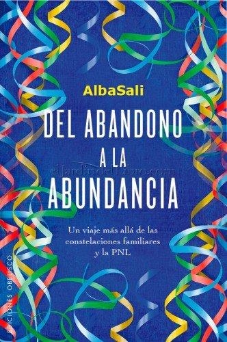 DEL ABANDONO A LA ABUNDANCIA | 9788491111900 | SALI, ALBA | Llibreria Drac - Llibreria d'Olot | Comprar llibres en català i castellà online