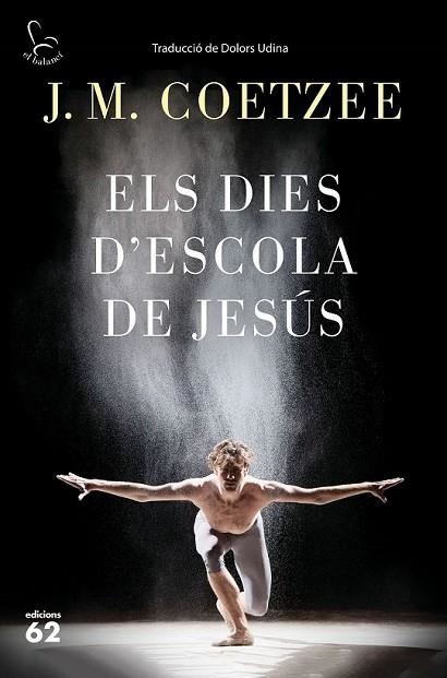 DIES D'ESCOLA DE JESÚS, ELS | 9788429775815 | COETZEE, J.M. | Llibreria Drac - Llibreria d'Olot | Comprar llibres en català i castellà online