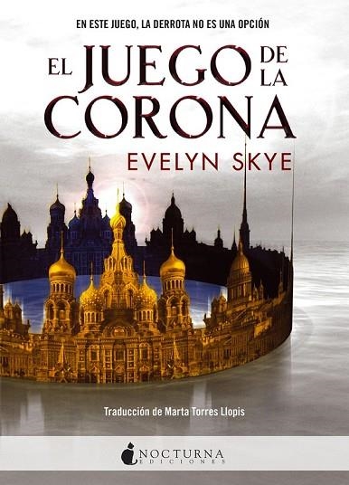 JUEGO DE LA CORONA, EL | 9788494527777 | SKYE, EVELYN | Llibreria Drac - Llibreria d'Olot | Comprar llibres en català i castellà online