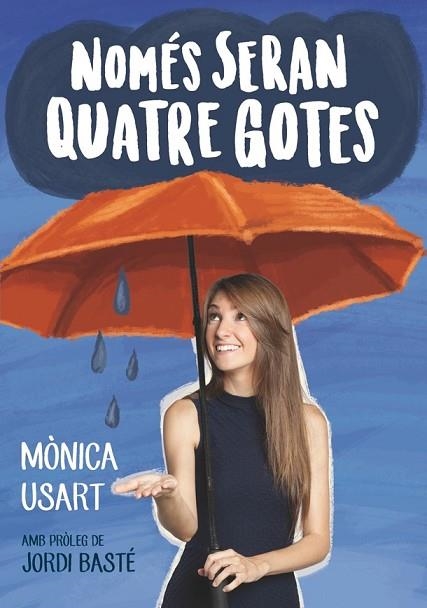 NOMÉS SERAN QUATRE GOTES | 9788416670130 | USART, MÒNICA | Llibreria Drac - Llibreria d'Olot | Comprar llibres en català i castellà online