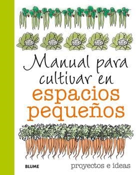 MANUAL PARA CULTIVAR EN ESPACIOS PEQUEÑOS | 9788416138821 | AKEROYD, SIMON | Llibreria Drac - Llibreria d'Olot | Comprar llibres en català i castellà online