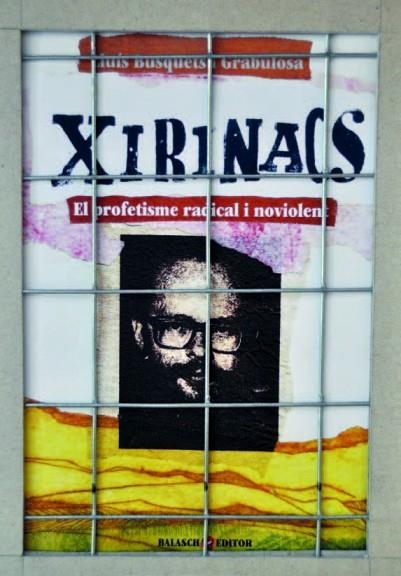 XIRINACS. EL PROFETISME RADICAL I NOVIOLENT | 9788461758555 | BUSQUETS I GRABULOSA, LLUÍS | Llibreria Drac - Llibreria d'Olot | Comprar llibres en català i castellà online