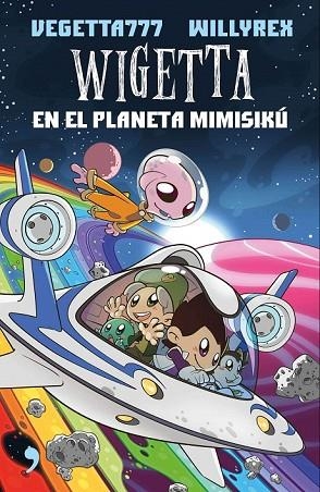 WIGETTA EN EL PLANETA MIMISIKÚ | 9788499985831 | WILLYREX; VEGETTA777 | Llibreria Drac - Llibreria d'Olot | Comprar llibres en català i castellà online