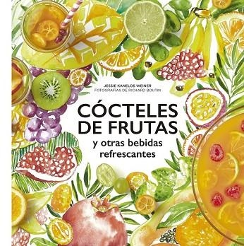 CÓCTELES DE FRUTAS | 9788416489732 | KANELOS, JESSIE; BOUTIN, RICHARD | Llibreria Drac - Llibreria d'Olot | Comprar llibres en català i castellà online