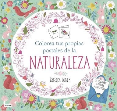 COLOREA TUS PROPIAS POSTALES DE LA NATURALEZA | 9788408161509 | JONES, REBECCA | Llibreria Drac - Llibreria d'Olot | Comprar llibres en català i castellà online