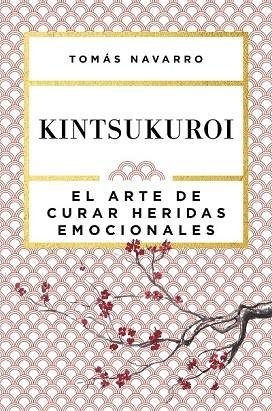 KINTSUKUROI | 9788408168010 | NAVARRO, TOMAS | Llibreria Drac - Llibreria d'Olot | Comprar llibres en català i castellà online