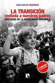 TRANSICIÓN CONTADA A NUESTROS PADRES, LA | 9788490972694 | MONEDERO, JUAN CARLOS | Llibreria Drac - Librería de Olot | Comprar libros en catalán y castellano online