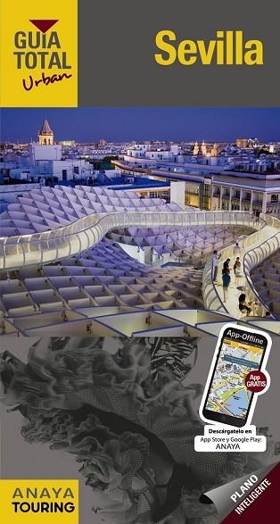 SEVILLA 2017 (GUIA TOTAL URBAN) | 9788499358857 | ARJONA MOLINA, RAFAEL / WALS, LOLA | Llibreria Drac - Llibreria d'Olot | Comprar llibres en català i castellà online