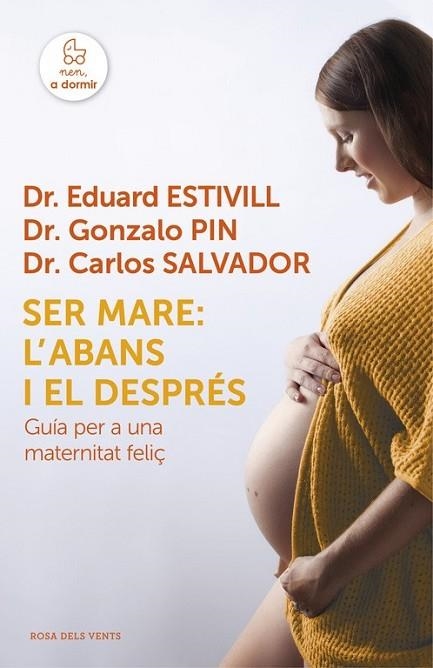 SER MARE: L'ABANS I EL DESPRÉS | 9788415961925 | ESTIVILL, EDUARD; PIN, GONZALO; SALVADOR, CARLOS | Llibreria Drac - Llibreria d'Olot | Comprar llibres en català i castellà online