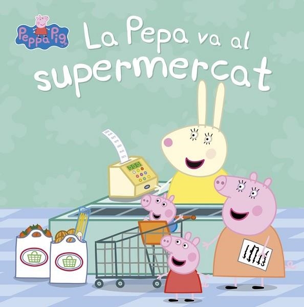 PEPA VA AL SUPERMERCAT, LA (LA PORQUETA PEPA. PRIMERES LECTURES) | 9788448847456 | AA.DD. | Llibreria Drac - Llibreria d'Olot | Comprar llibres en català i castellà online